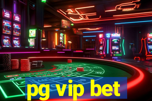 pg vip bet